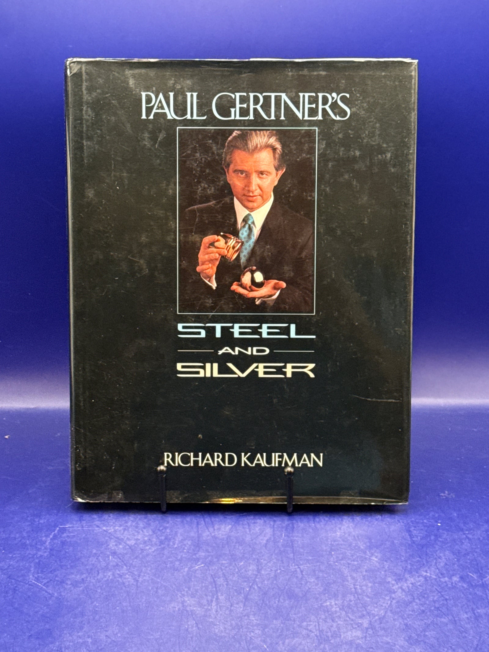 Paul Gertner’s Steel and Silver by Richard Kaufman 1st Ed 1994 Insribed by Paul Gertner & includes additional autographed flyer