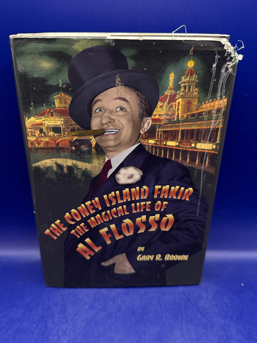 The Coney Island Fakir: The Magical Life of Al Flosso by Gary Brown 1st Ed 1997