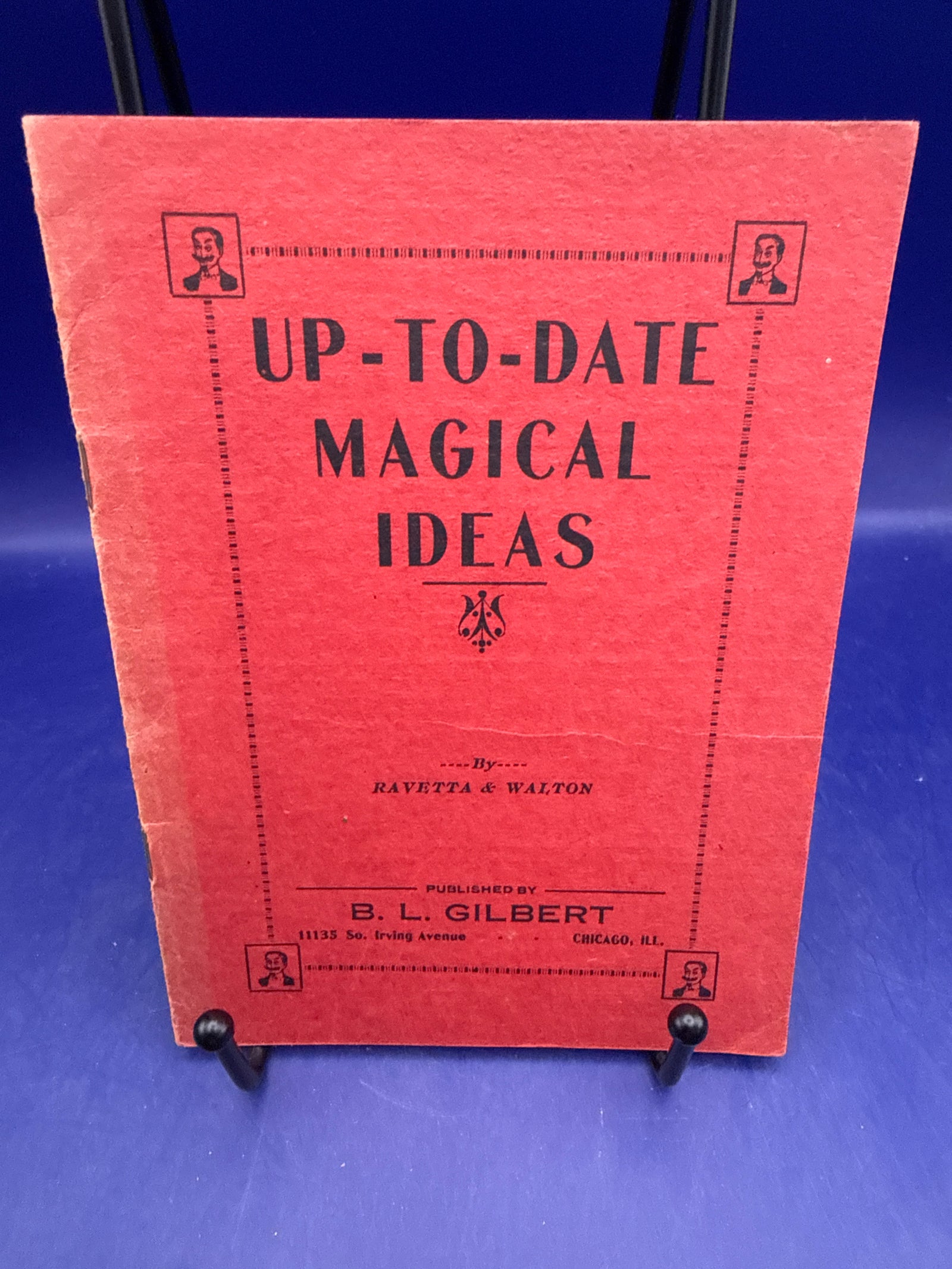 Up-To-Date Magical Ideas by Ravetta & Walton - 1920 published by B. L. Gilbert ESTATE