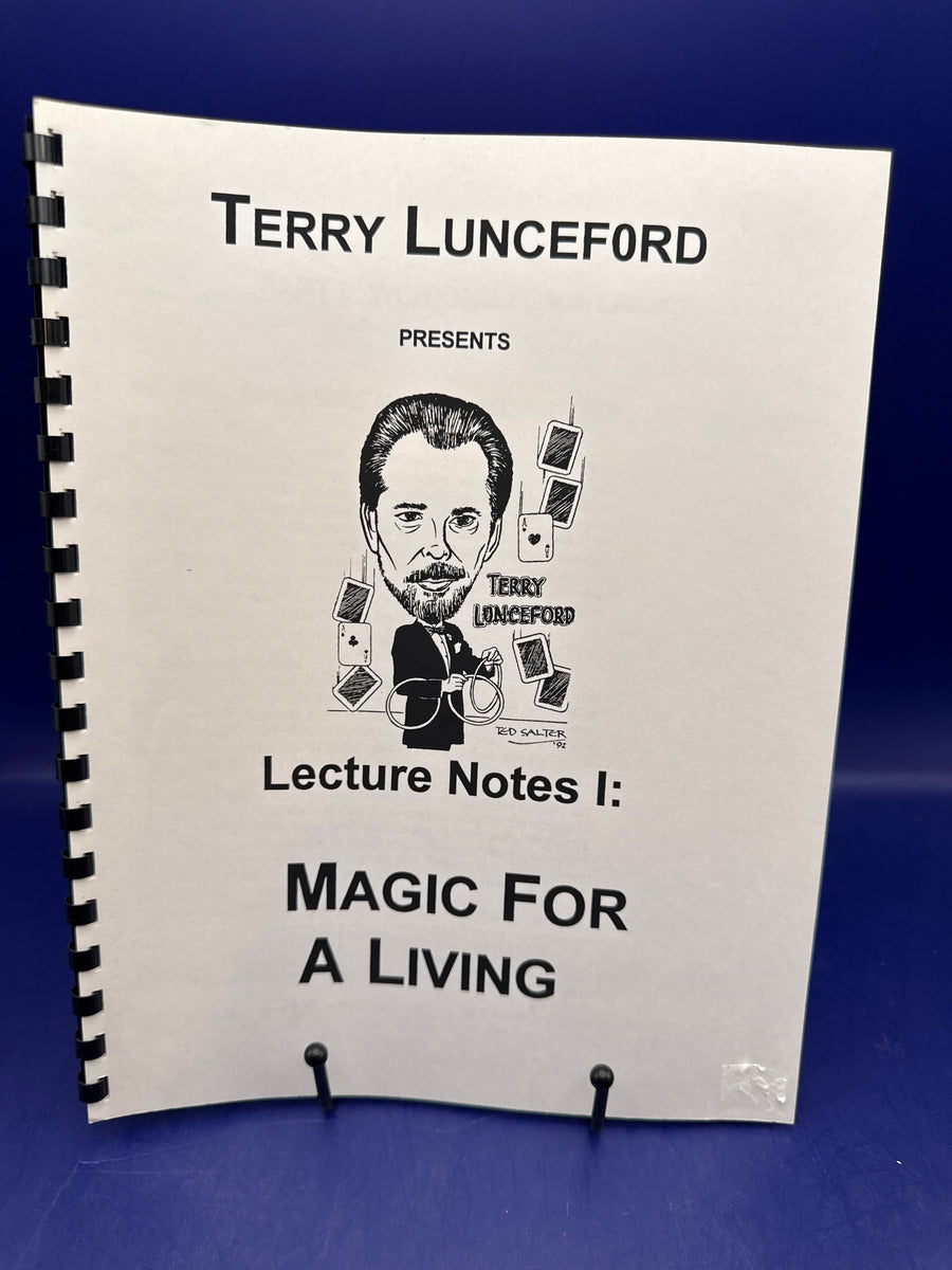 Terry Lunceford Presents Lecture Notes 1: Magic For A Living