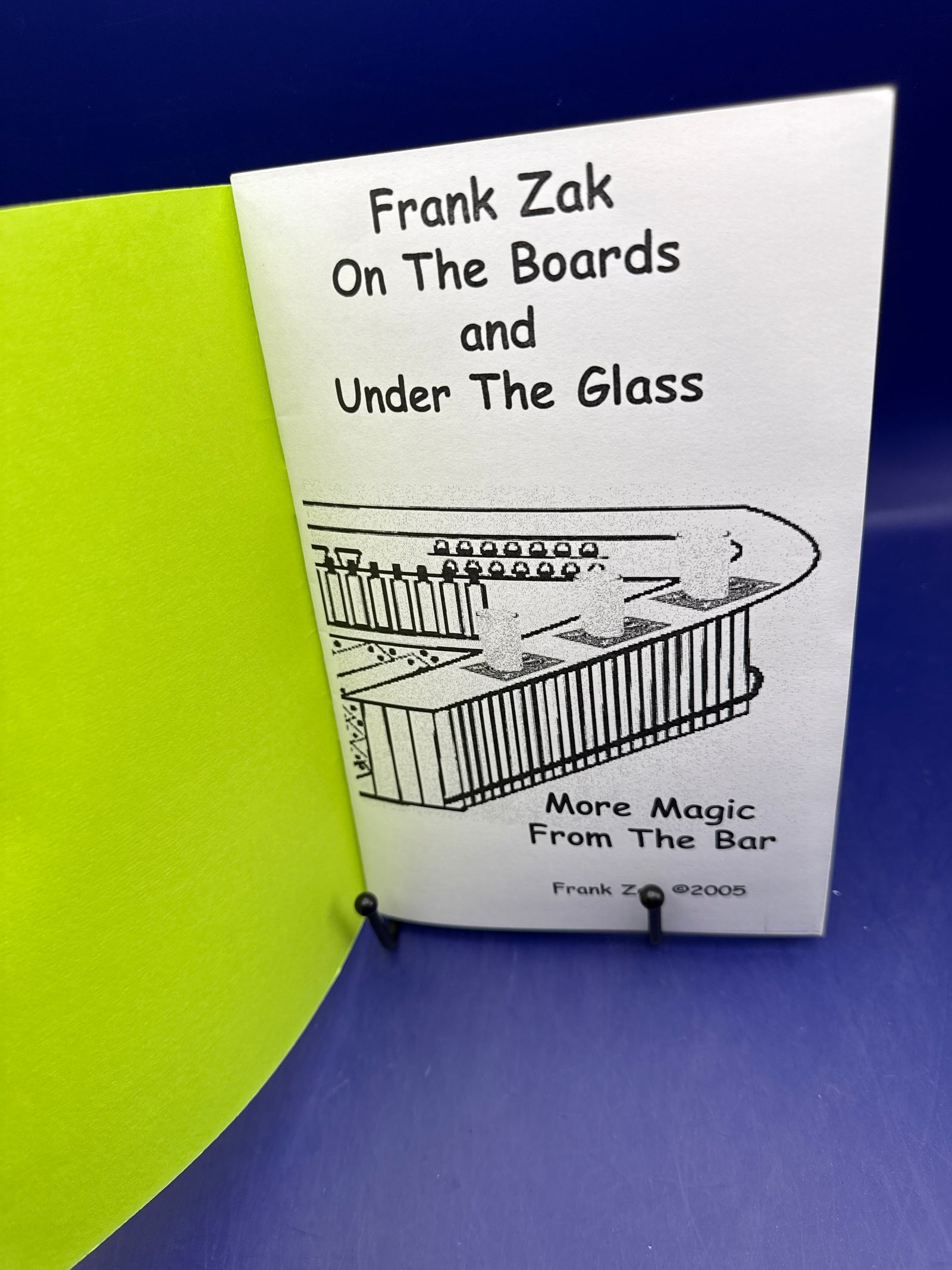 Frank Zack On The Boards & Under the Glass: More Magic from the Bar 2005