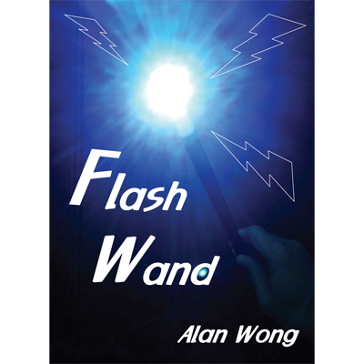 Flash Wand by Alan Wong - Trick-SALE