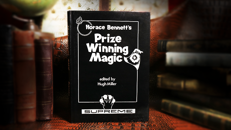 Horace Bennett's Prize Winning Magic (Limited/Out of Print) edited by Hugh Miller - Book-SALE