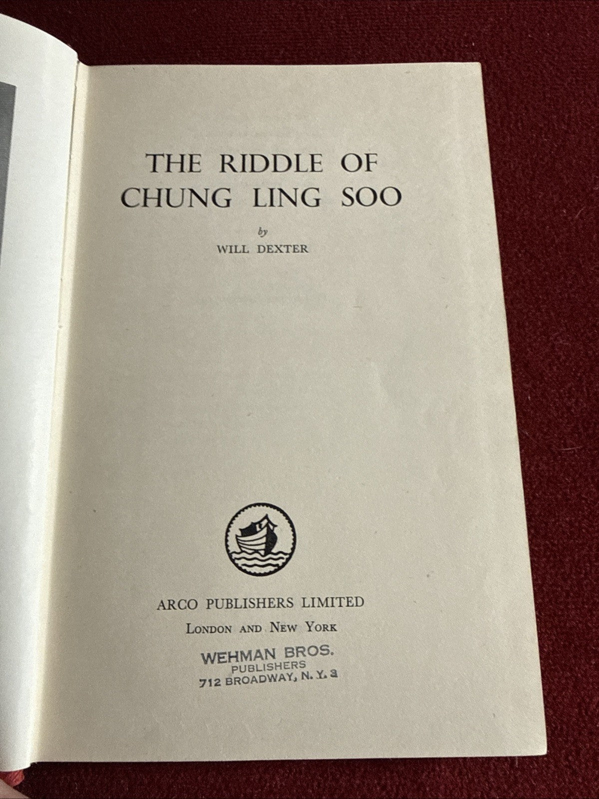 Riddle of Chung Ling Soo Chinese Conjuror by Will Dexter  VNTG HC 1st Ed 1955