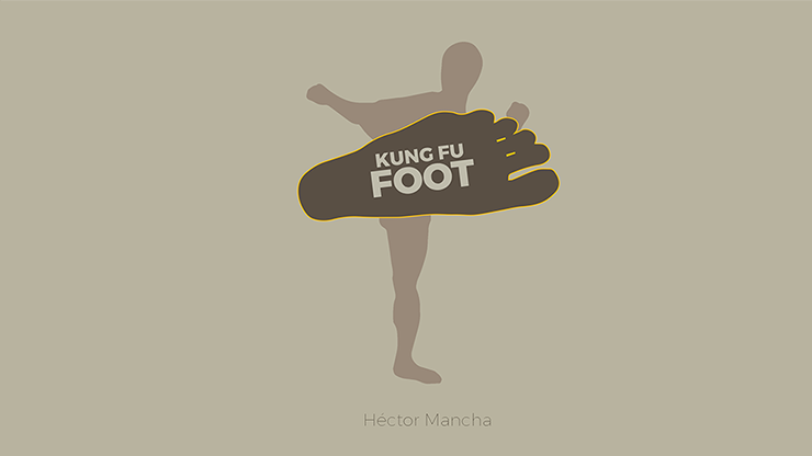 Kung Fu Foot (Gimmick and Online Instructions) by Héctor Mancha - Trick-SALE