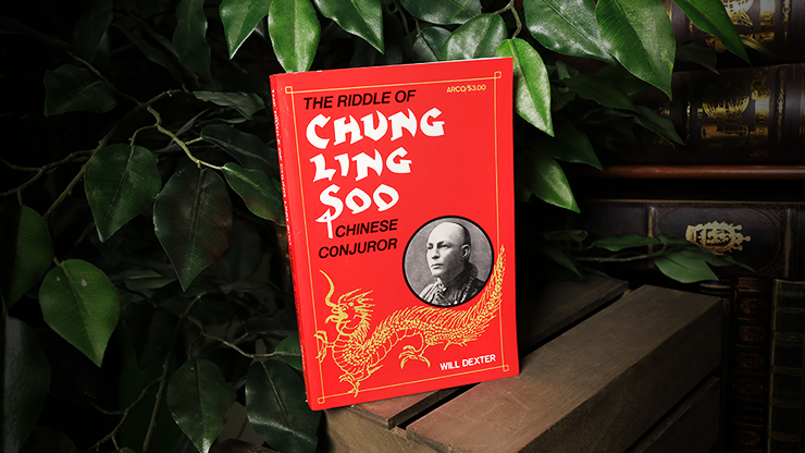 The Riddle of Chung Ling Soo by Will Dexter - Book-SALE