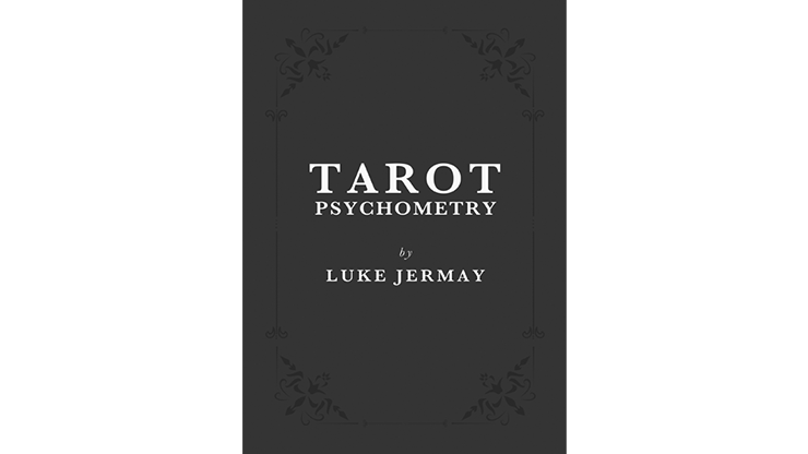 Tarot Psychometry (Book and Online Instructions) by Luke Jermay - Book-SALE