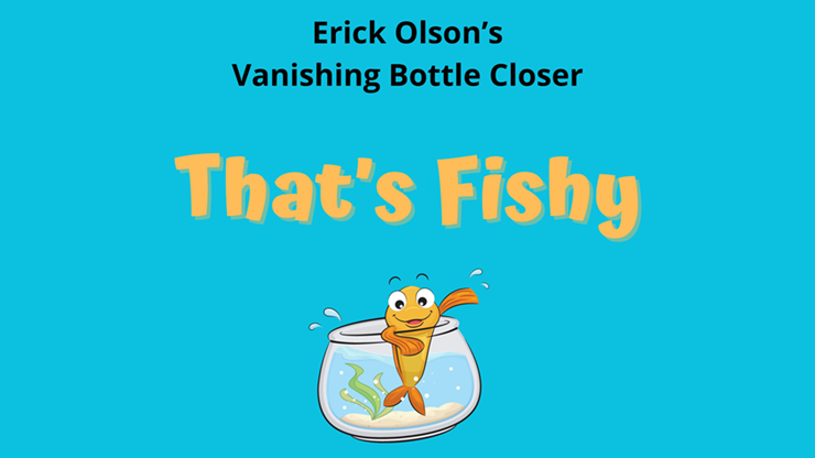 That's Fishy (Gimmicks and Online Instructions) by Erick Olson - Trick-SALE