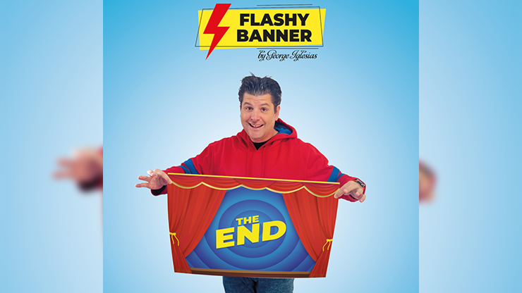 FLASHY BANNER (THE END) by George Iglesias & Twister Magic - Trick-SALE