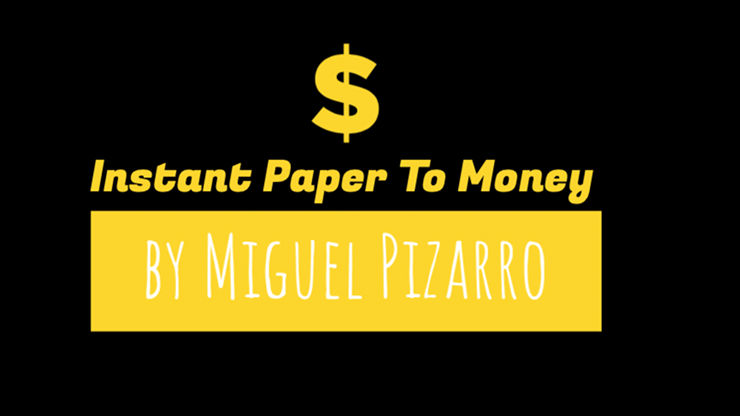 Instant Paper to Money (Australia) by Miguel Pizarro-SALE