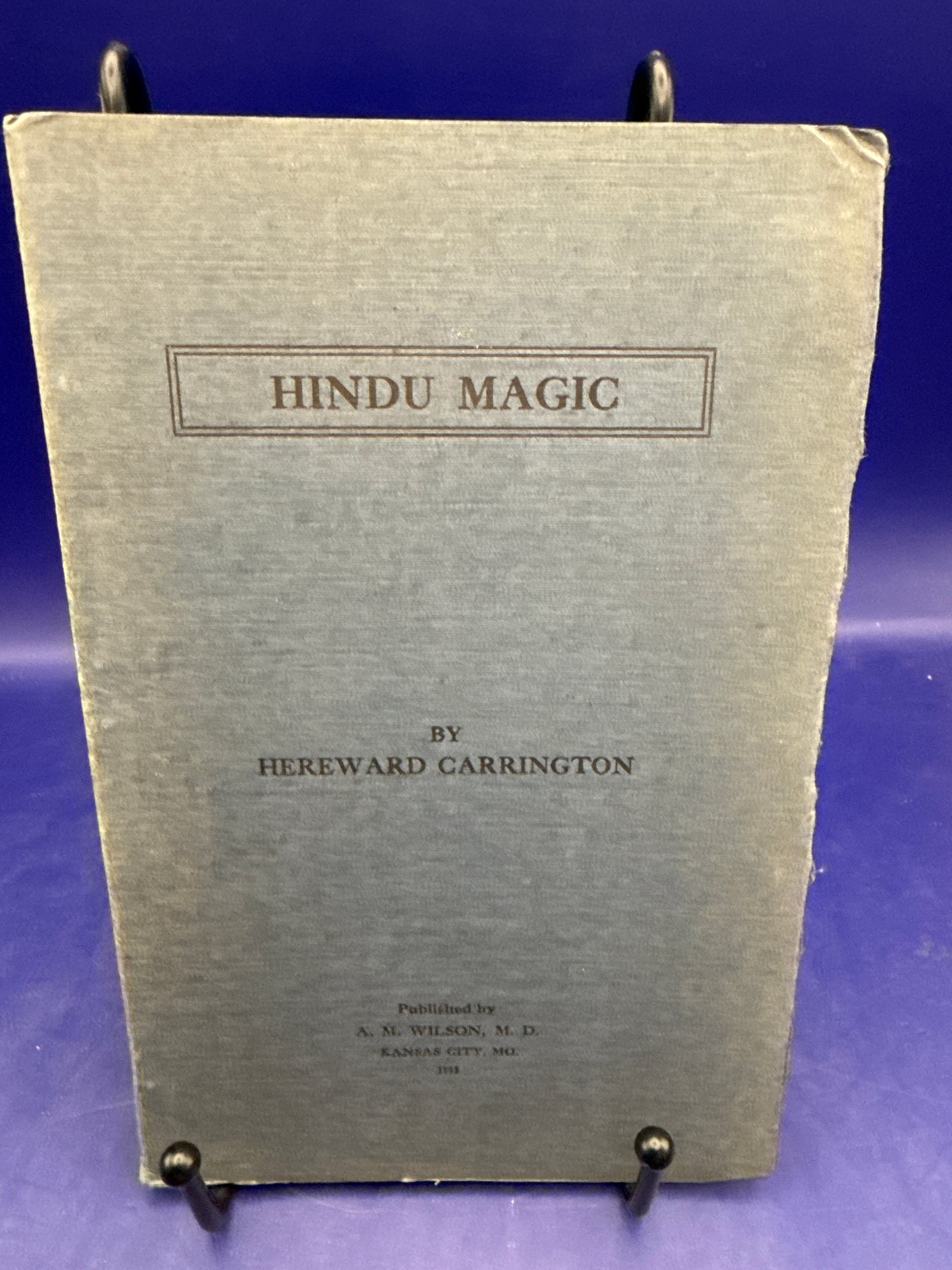 Hindu Magic by Hereward Carrington 1913 published by the Sphinx ESTATE