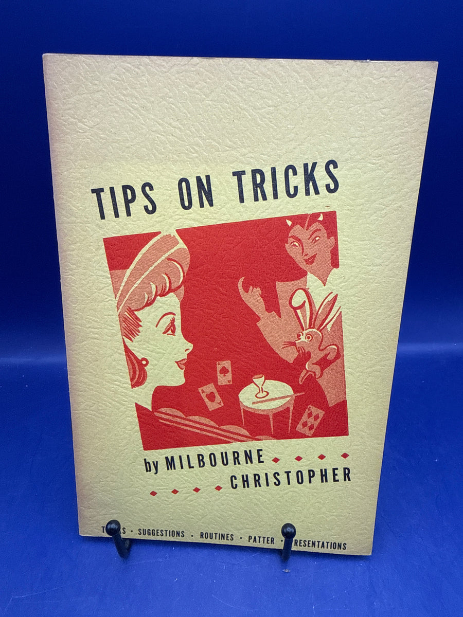 Tips on Tricks by Milbourne Christopher 1942 published by Berland’s Magic Studio ESTATE