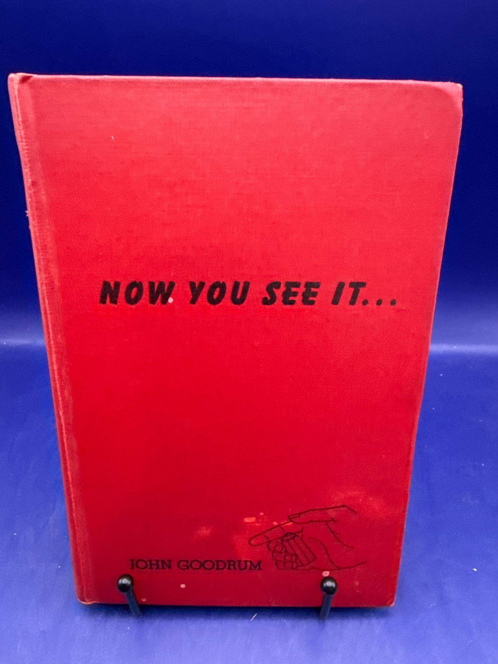 Now You See It by John Goodrum 1946 HC ESTATE