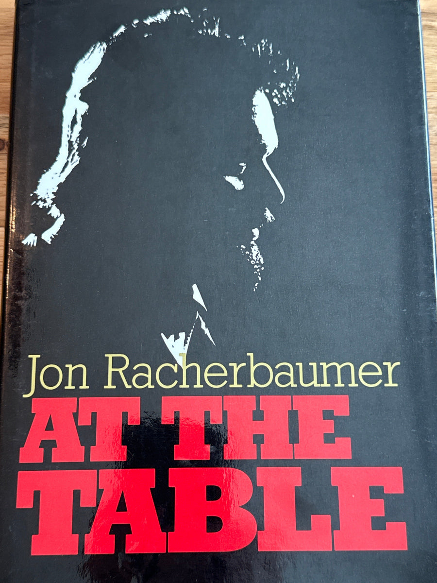 At The Table by Jon Racherbaumer 1st edition 1984 ESTATE