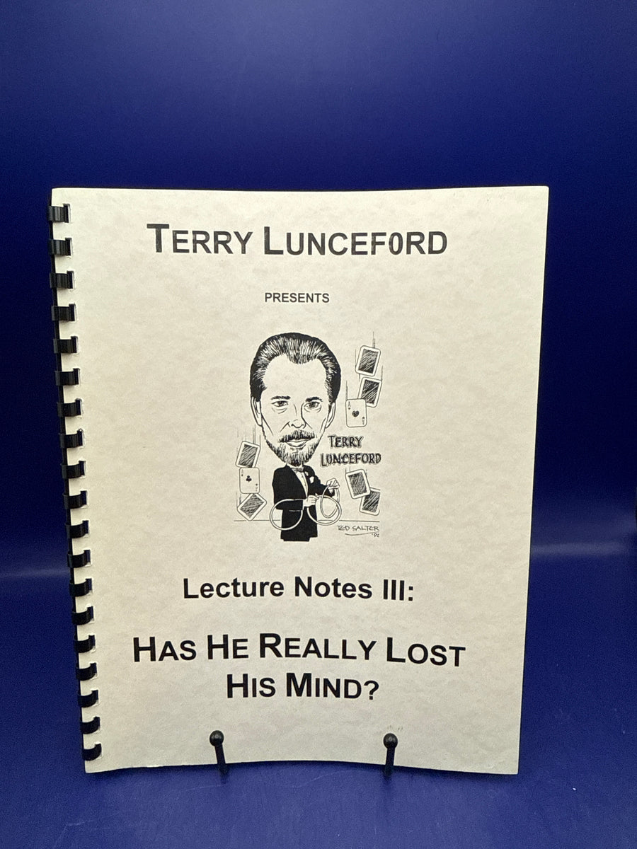 Terry Lunceford Lecture notes 3: Has He Really Lost His Mind