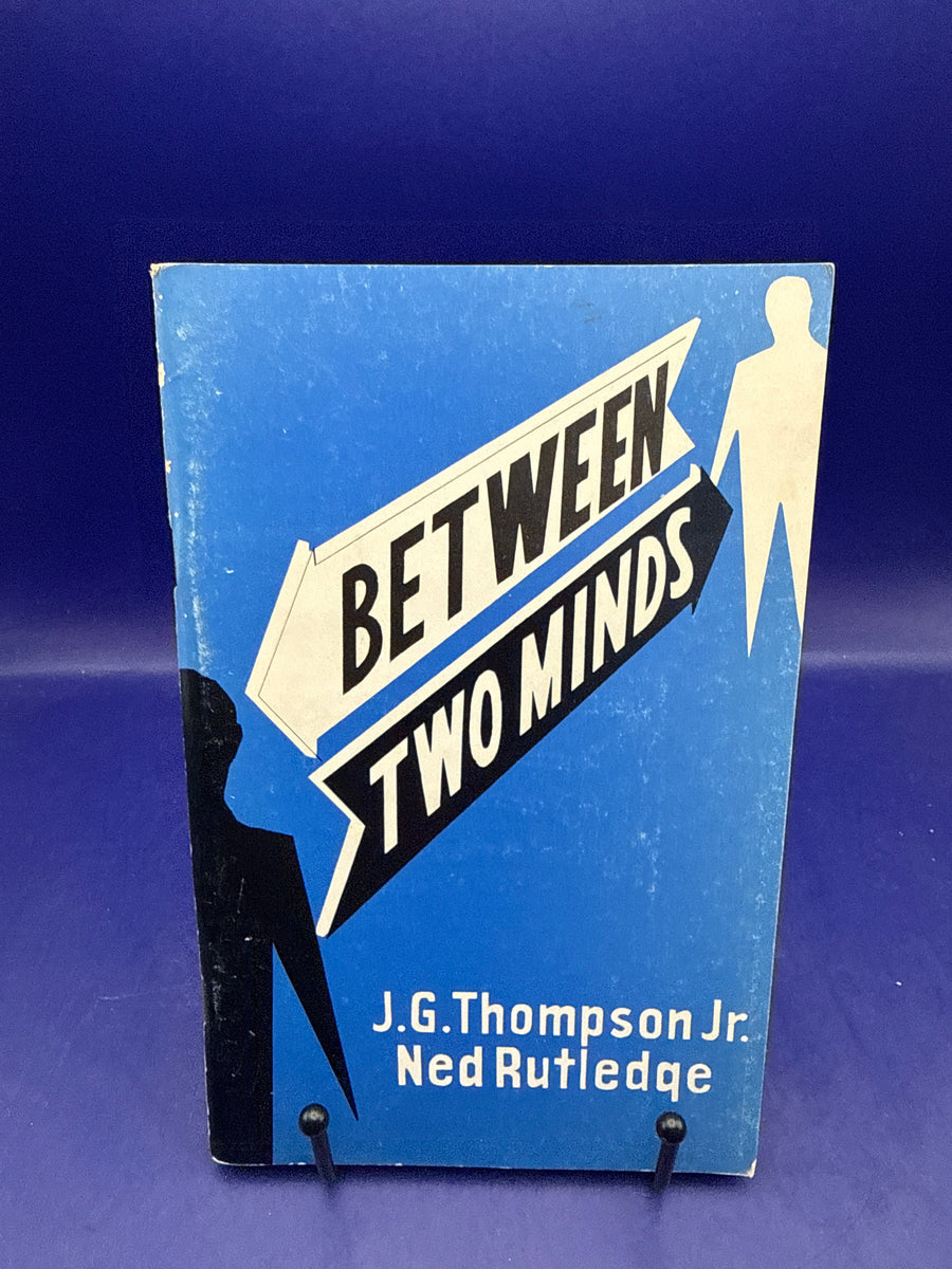 Between Two Minds by JG Thompson Jr. & Ned Rutledge 1969 ESTATE