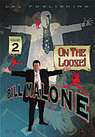 Malone On the Loose Vol 2 by Bill Malone  - DVD-SALE