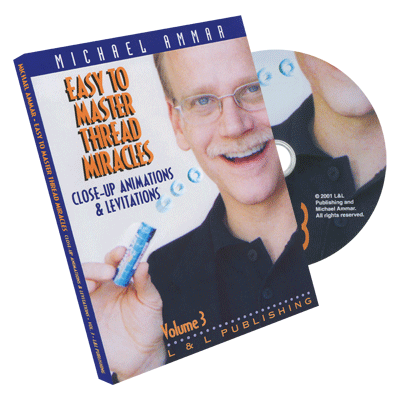 Easy to Master Thread Miracles (Closeup Animations and Levitations) #3 by Michael Ammar - DVD-SALE