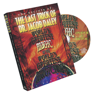 World's Greatest Magic:  The Last Trick of Dr. Jacob Daley by L&L Publishing - DVD-SALE