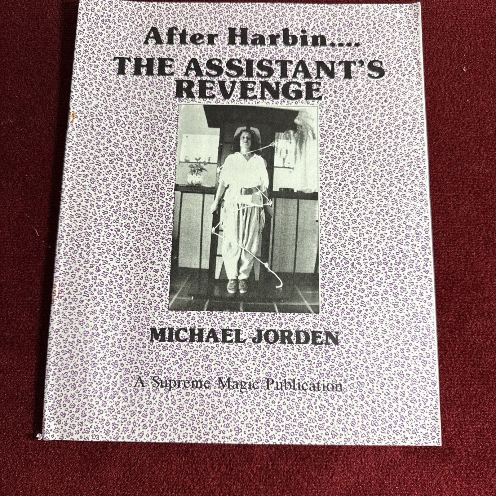 After Harbin..The Assistants Revenge-Michael Jorden-Illusion Magic Trick-Supreme