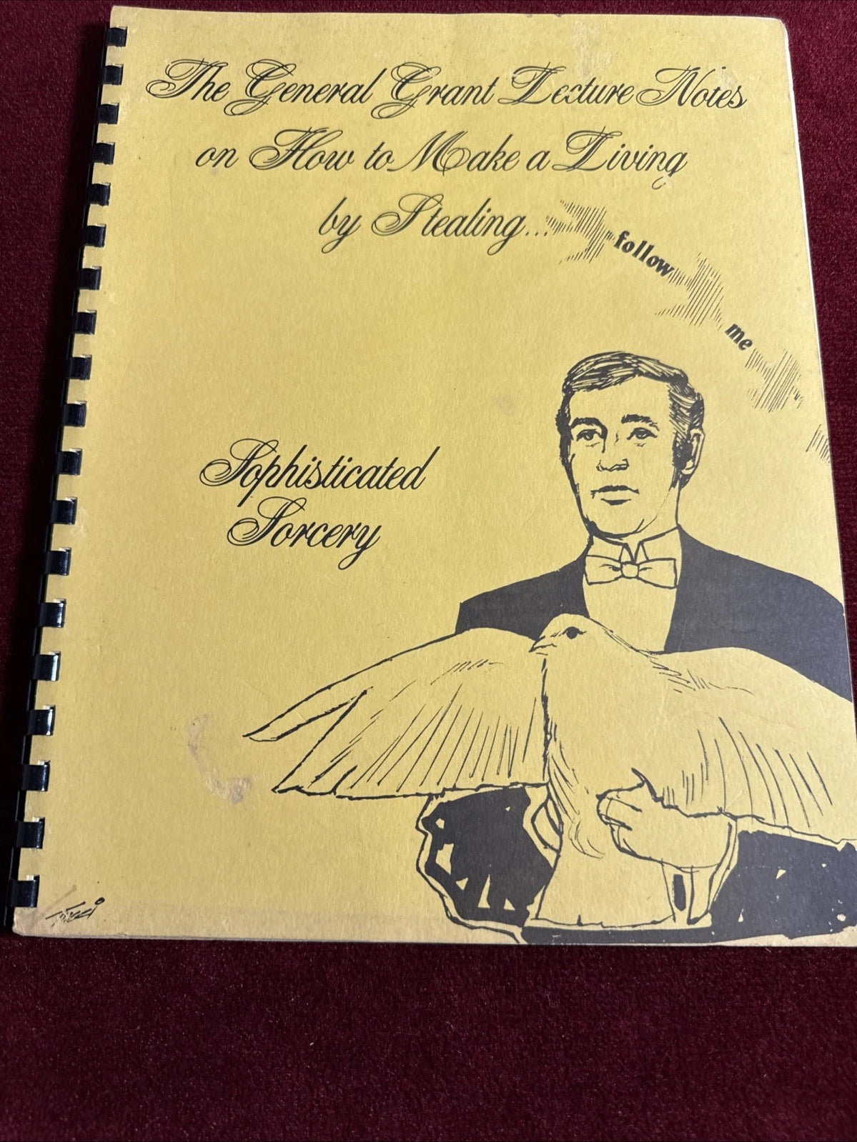 How to Make a Living: Stealing Doves of Course Signed General Grant 1981 ESTATE