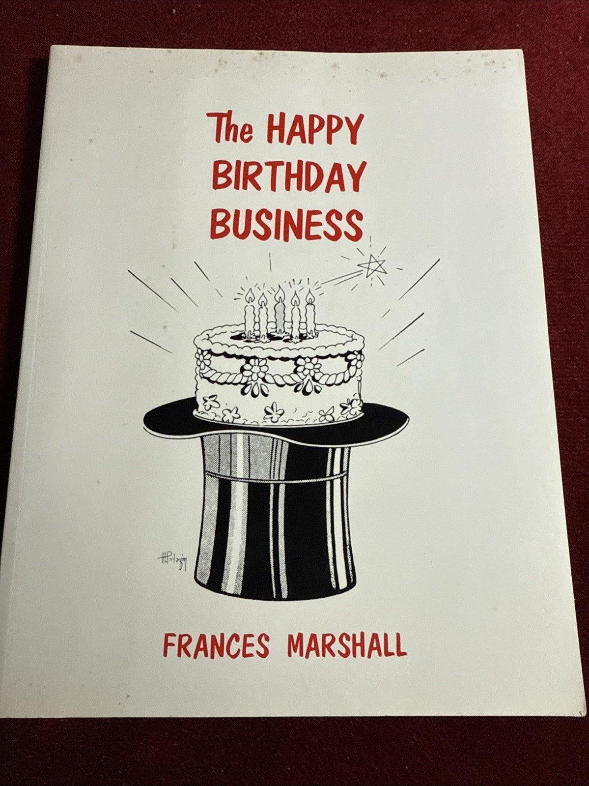 The Happy Birthday Business by Francis Marshall - Revised Ed 1989 ESTATE