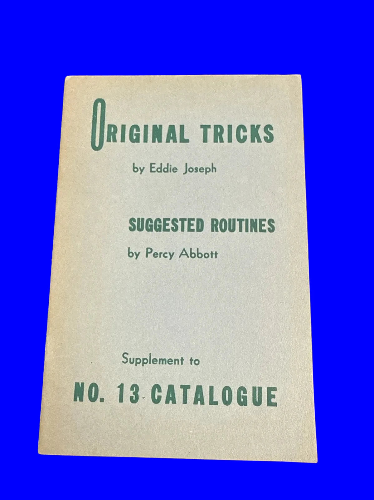 Original Tricks by Eddie Joseph with Suggested Routines by Percy Abbott ESTATE