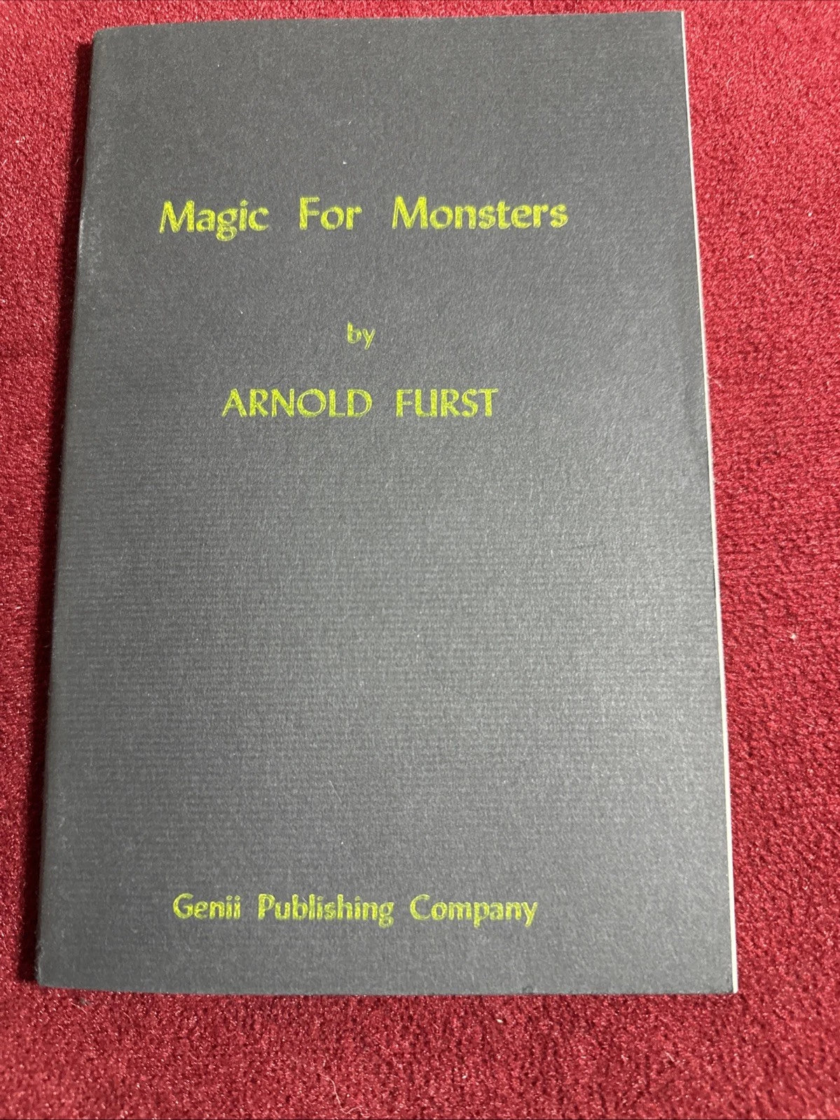 Magic For Monsters by Arnold Furst 1960 2nd Ed ESTATE