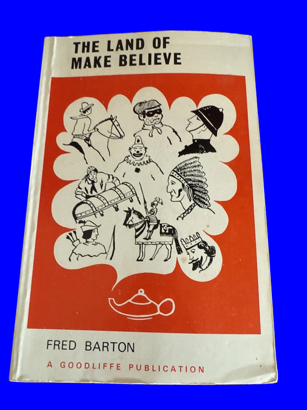 The Land Of Make Believe by Fred Barton 1989 ESTATE