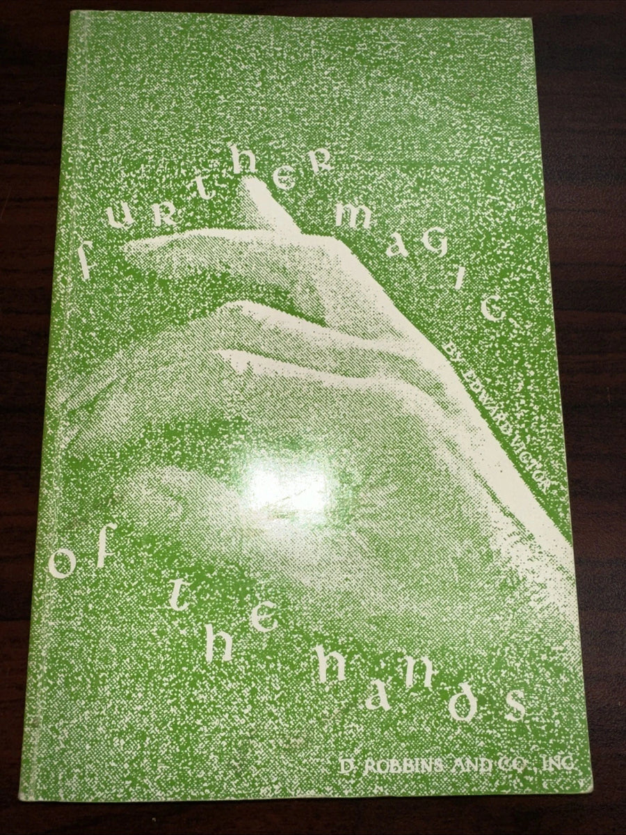 Further Magic Of The Hands Edward Victor - D Robbin’s 1984 ESTATE