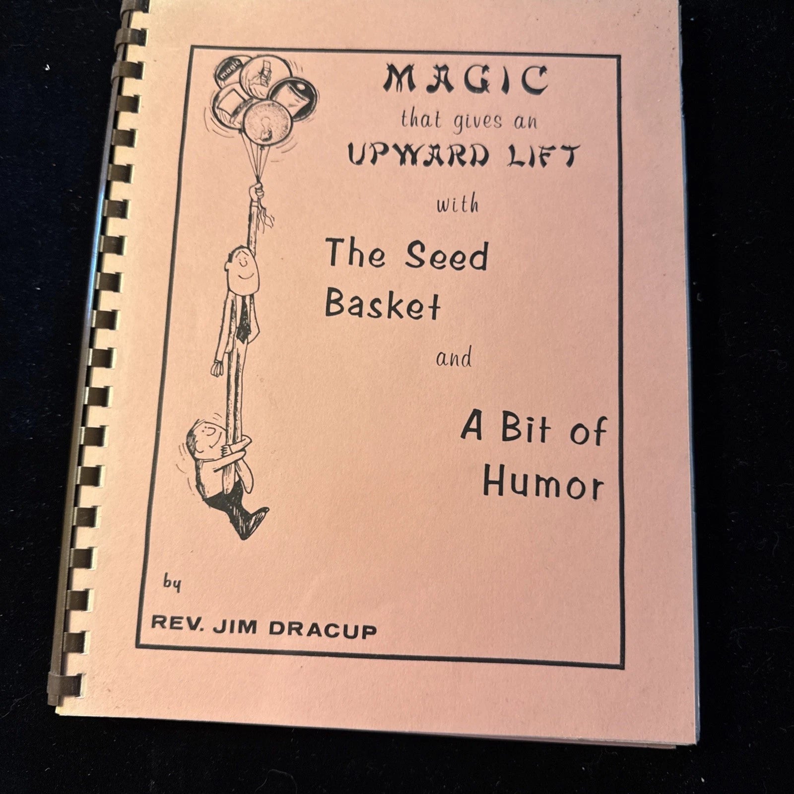 Magic That Gives An Upward Lift With The Seed Basket and A Bit of Humor by Rev Jim Dracup - Gospel