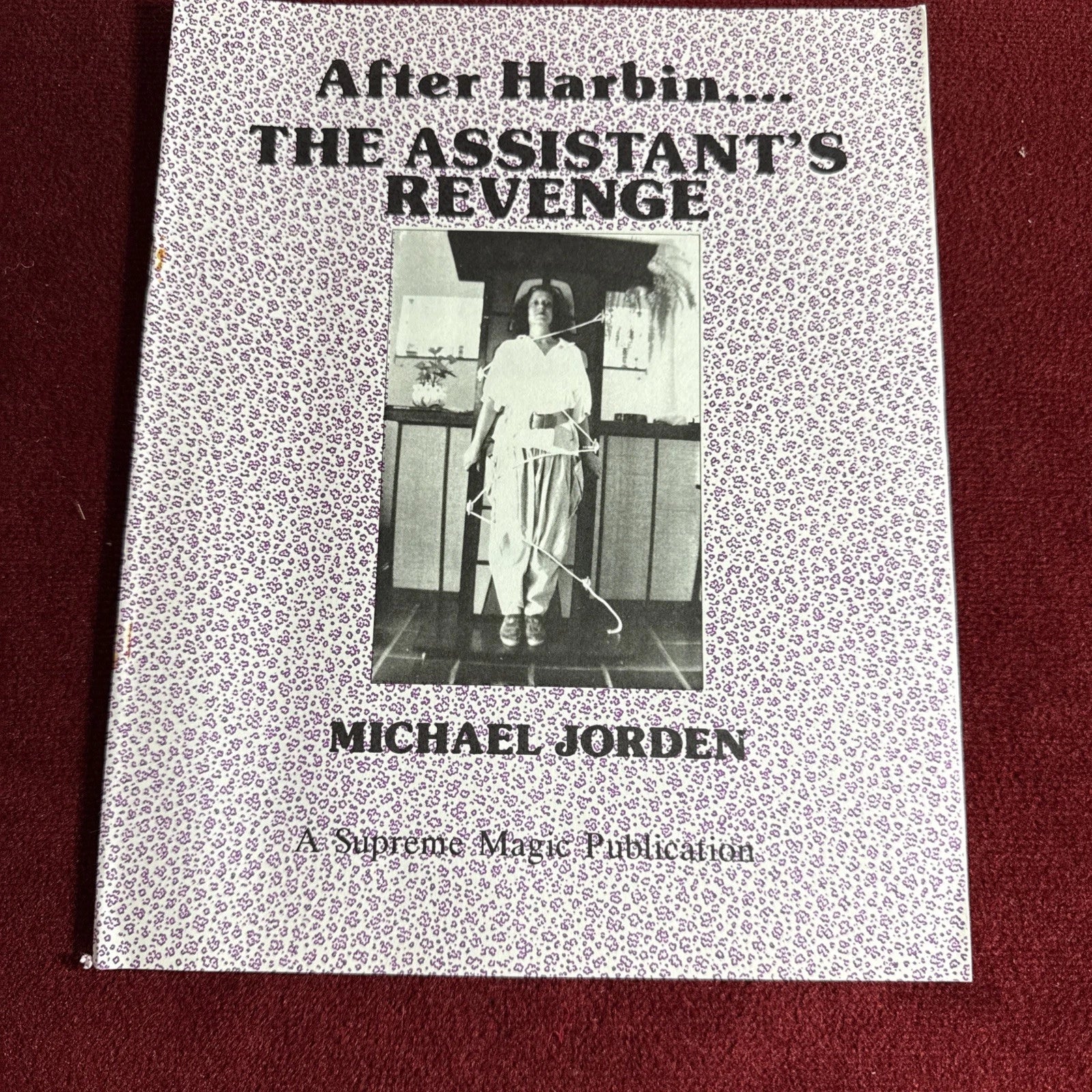 After Harbin..The Assistants Revenge-Michael Jorden-Illusion Magic Trick-Supreme