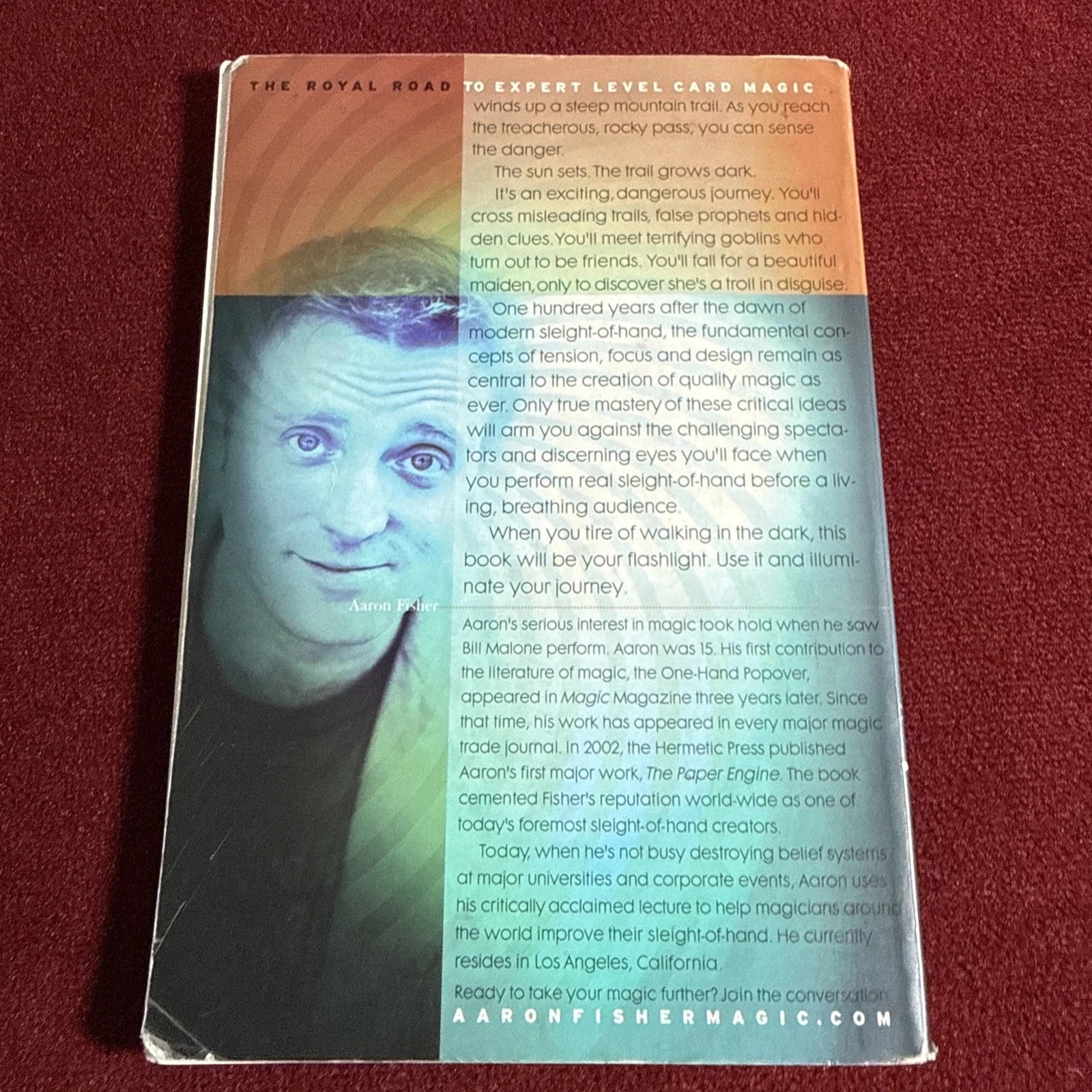 Aaron Fisher: The Paper Engine 2007 - Tension, Focus & Design In Card Magic ESTATE