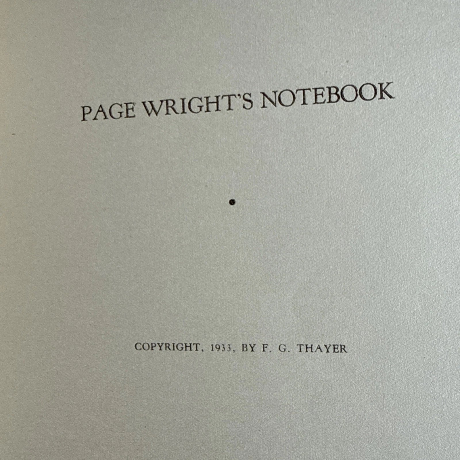Page Wright’s Notebook 1933 Thayer Magic Book Rare 1st Ed ESTATE