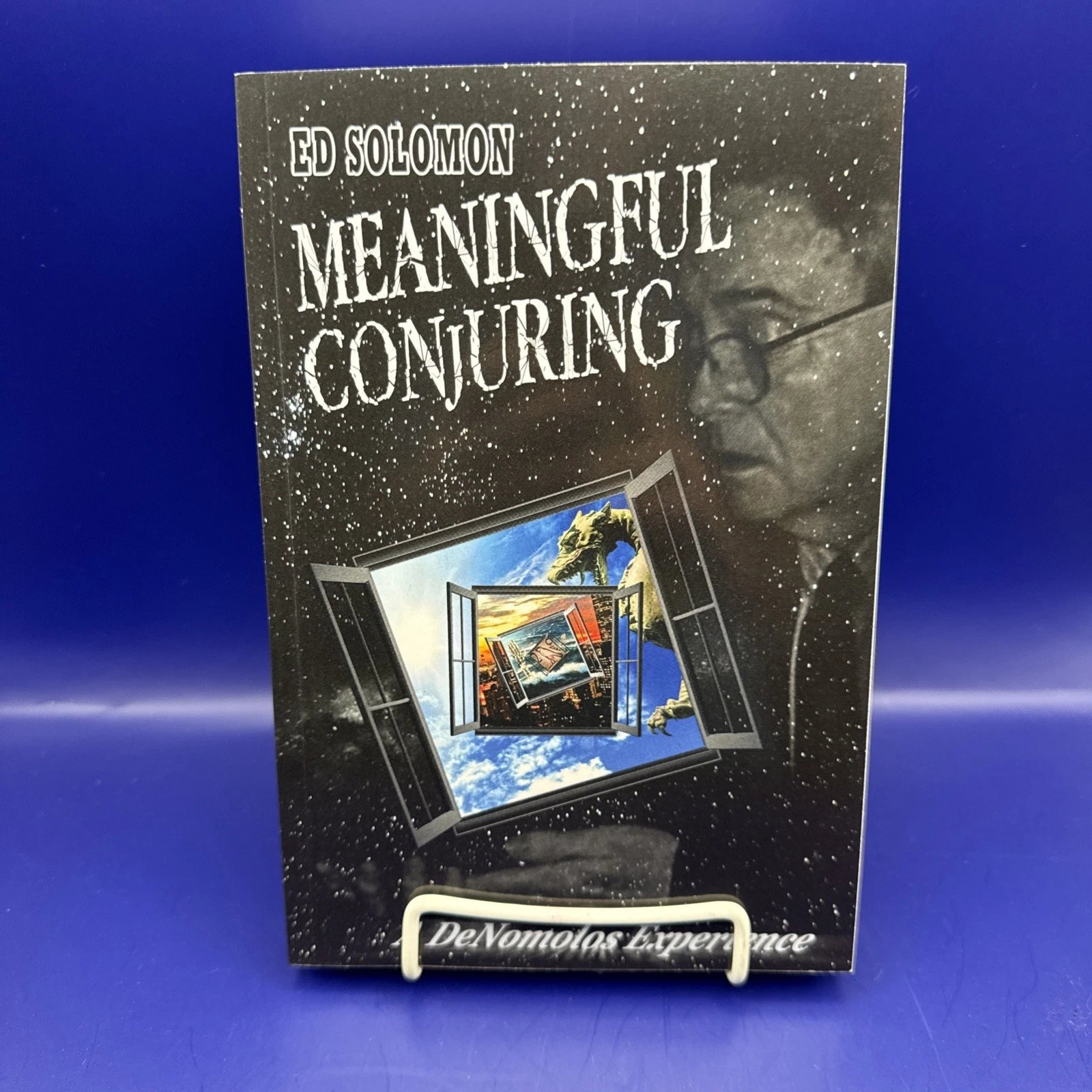 Ed Solomon Meaningful Conjuring-A DeNomolos Experience-Bizarre-Storytelling