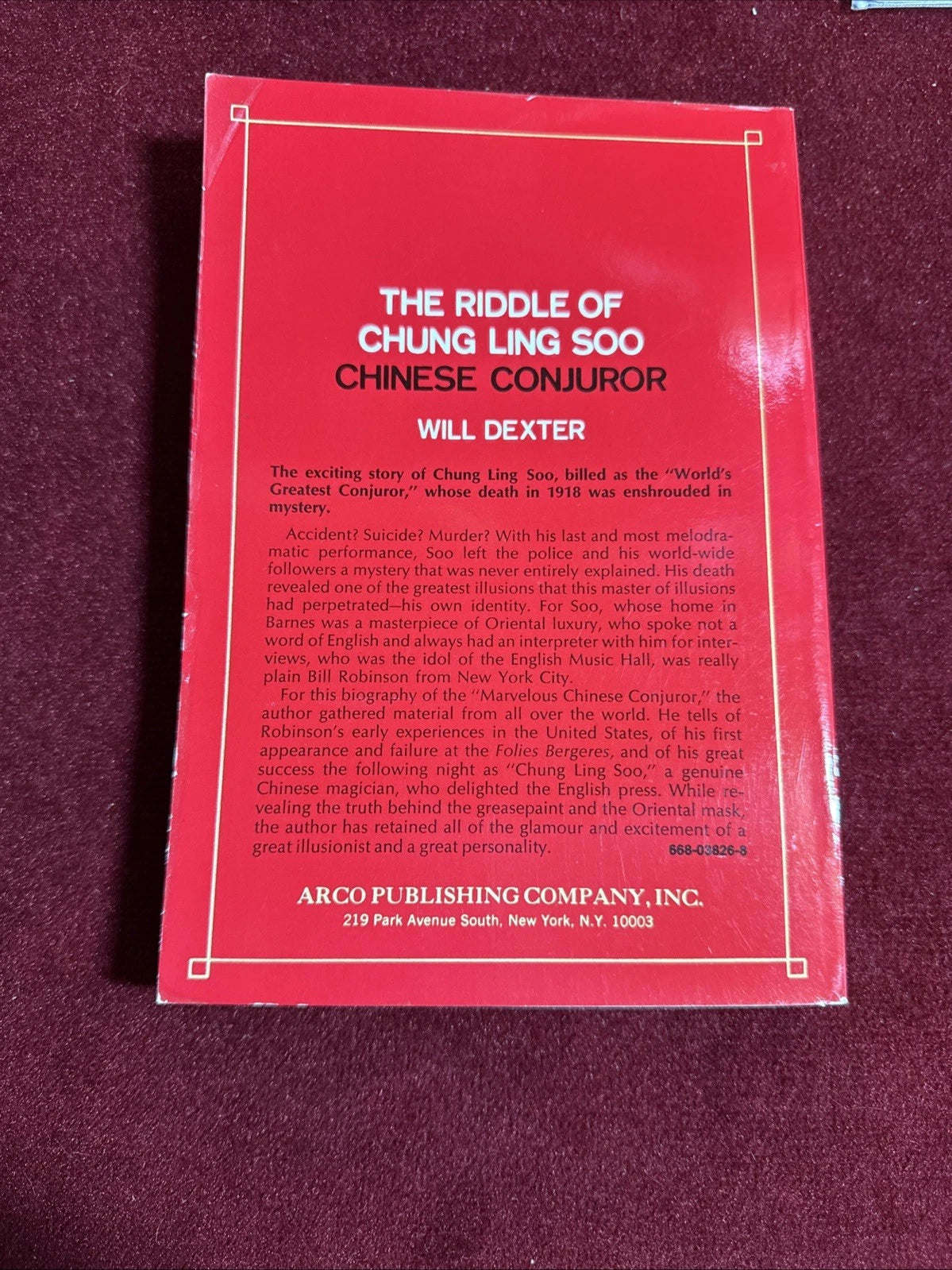 Riddle of Chung Ling Soo Chinese Conjuror by Will Dexter (Arco, NY, 1976)