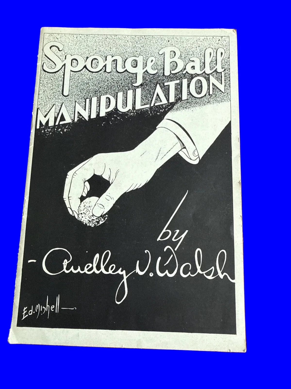 Sponge Ball Manipulation - Audley Walsh - From the Amazing Kreskin Library - 1947