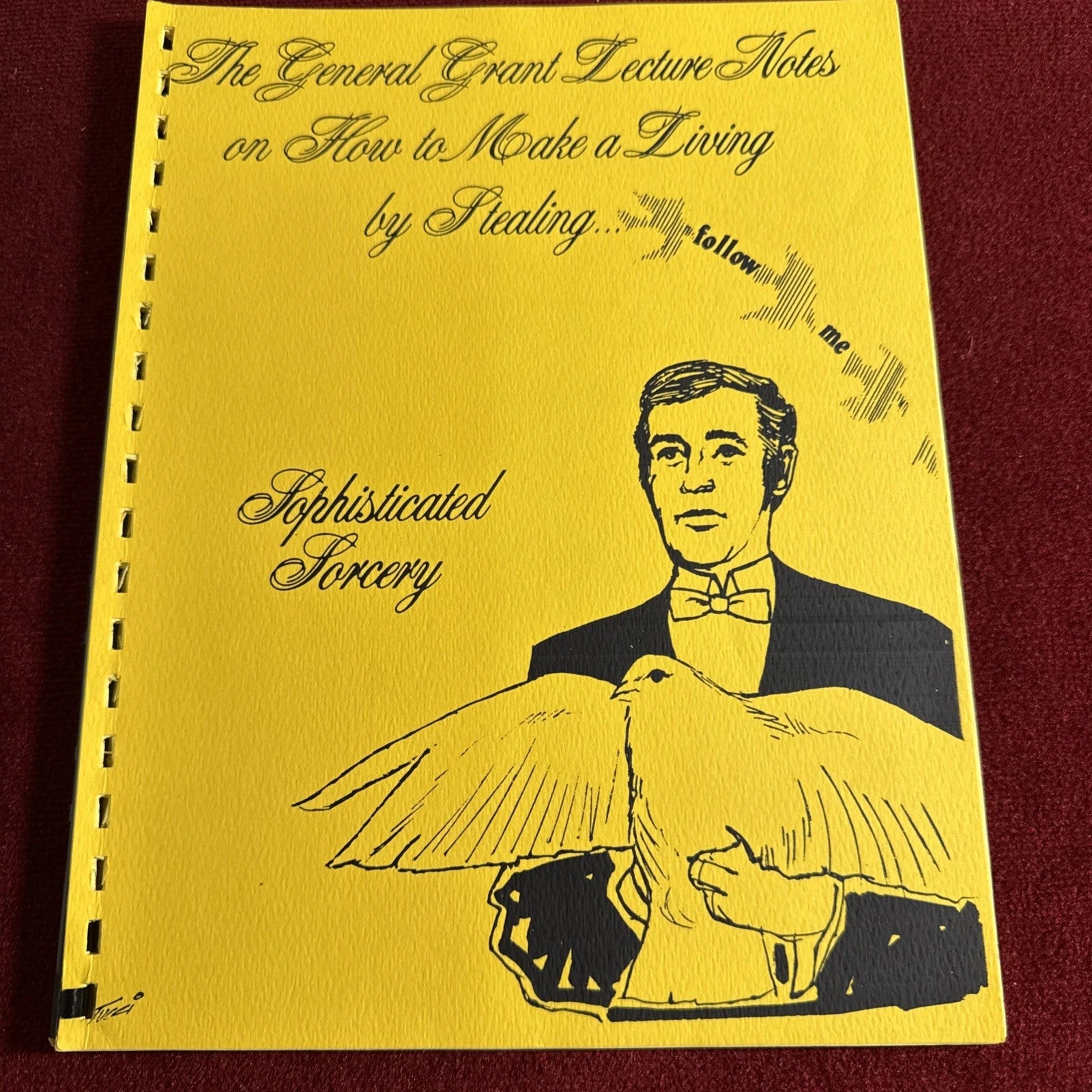 General Grant Lecture Notes - How To Make A Living Stealing - Dove Magic SIGNED ESTATE