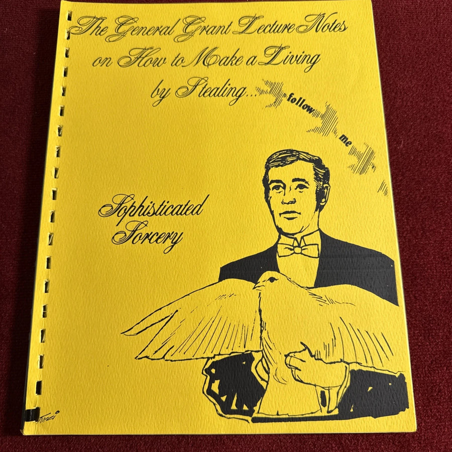 General Grant Lecture Notes - How To Make A Living Stealing - Dove Magic SIGNED ESTATE