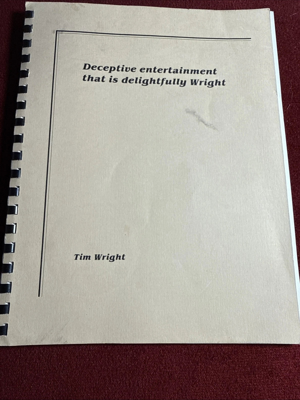 Deceptive Entertainment That Is Delightfully Wright-Tim Wright- ESTATE