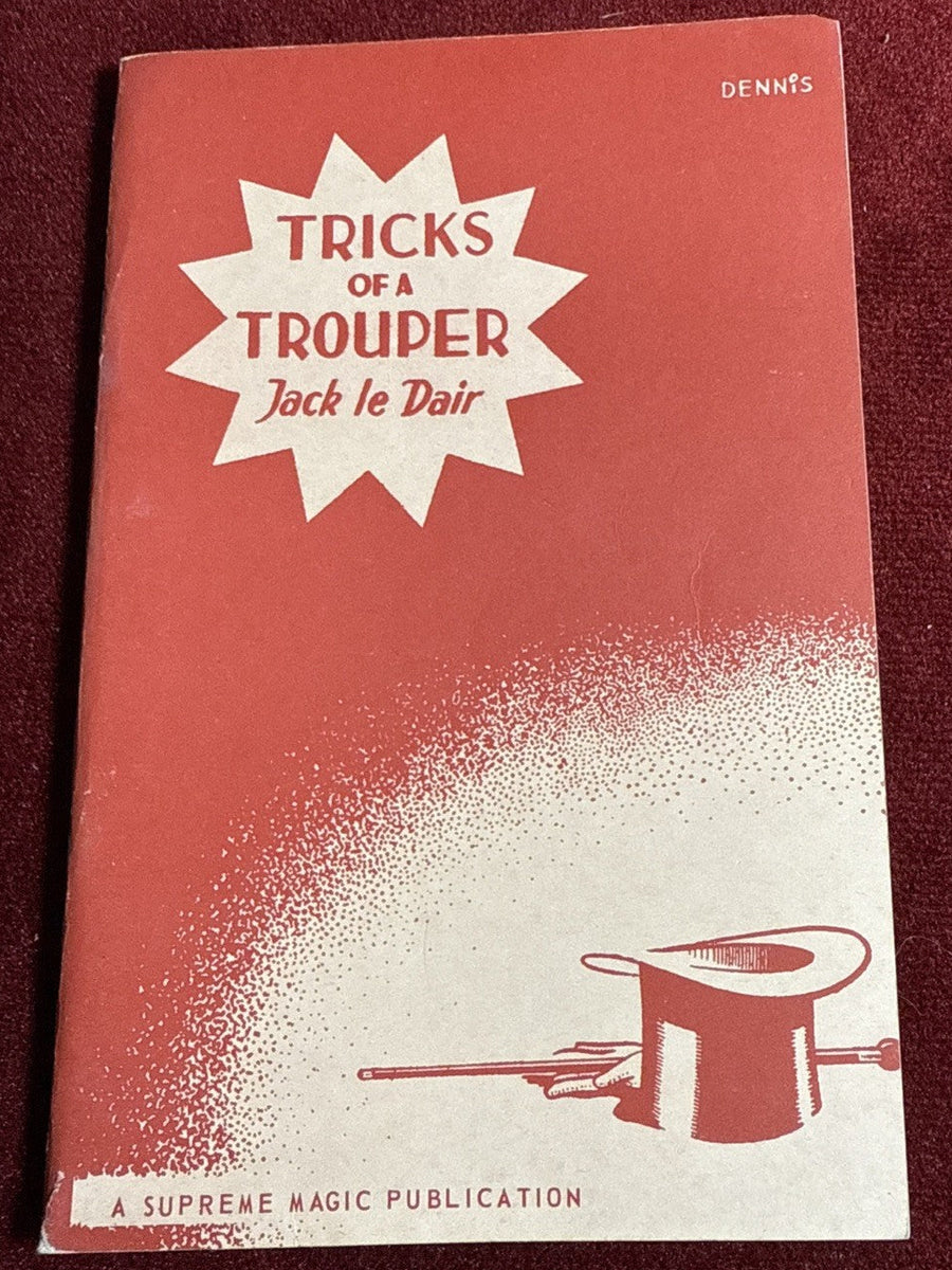 Tricks of A Trouper by Jack le Dair - Supreme Magic 1968 2nd Edition ESTATE