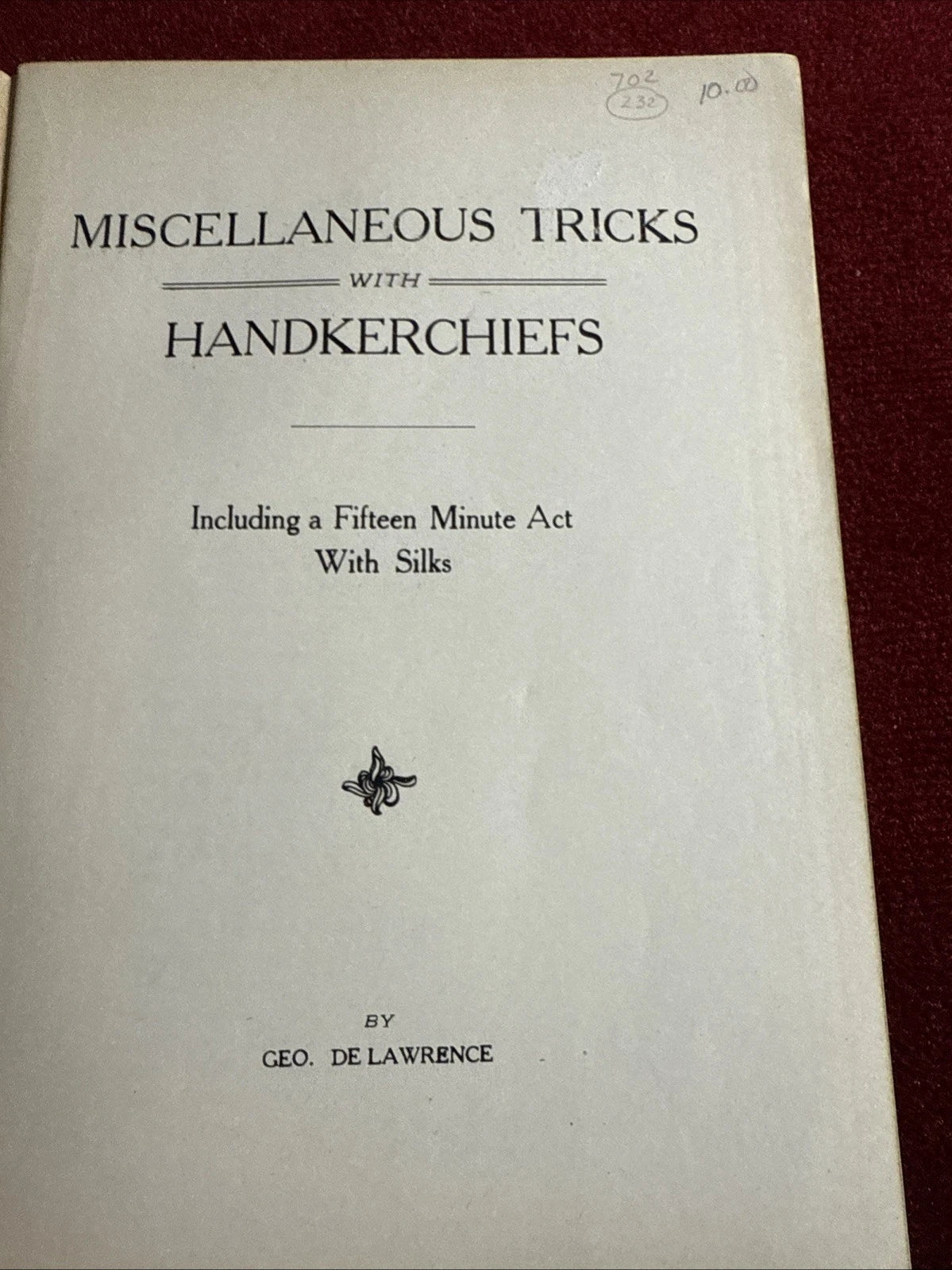 Miscellaneous Handkerchief Tricks You Can Do by George De Lawerence 1st Ed ESTATE