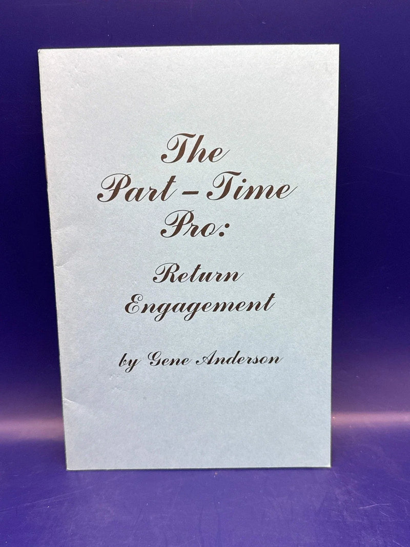 The Part Time Pro: Return Engagement by Gene Anderson